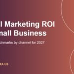 Digital Marketing ROI: What US Small Businesses Should Realistically Expect in 2027