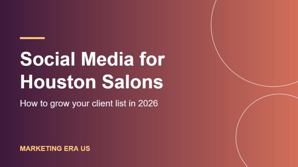 Social Media Marketing for Houston Salons: How to Grow Your Client List in 2026